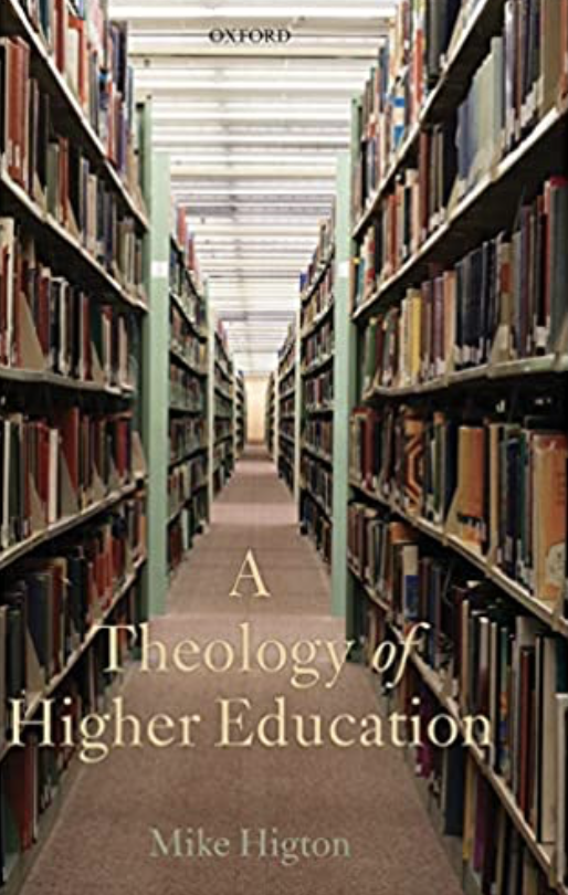 A Theology of Higher Education Christian Scholar’s Review